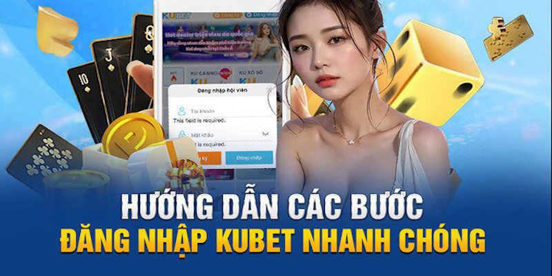 Hướng Dẫn Đăng Nhập Kubet77 Chi Tiết Với 3 Bước Đơn Giản