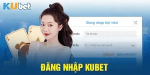 Hướng Dẫn Đăng Nhập Kubet77 Chi Tiết Với 3 Bước Đơn Giản